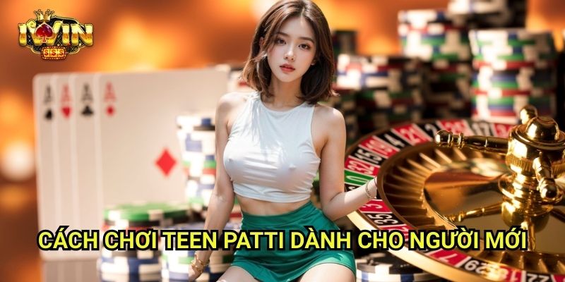 Teen Patti Iwinclub xn: Game 3 Lá Phổ Biến Nhất Nam Á 2 Cách Chơi Teen Patti Dành Cho Người Mới