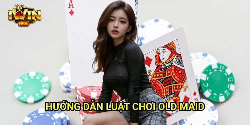 Old Maid Iwinclub xn: Tránh Lá Cô Đơn – Về Trước Không Mang Gánh Nặng 2 Hướng Dẫn Luật Chơi Old Maid