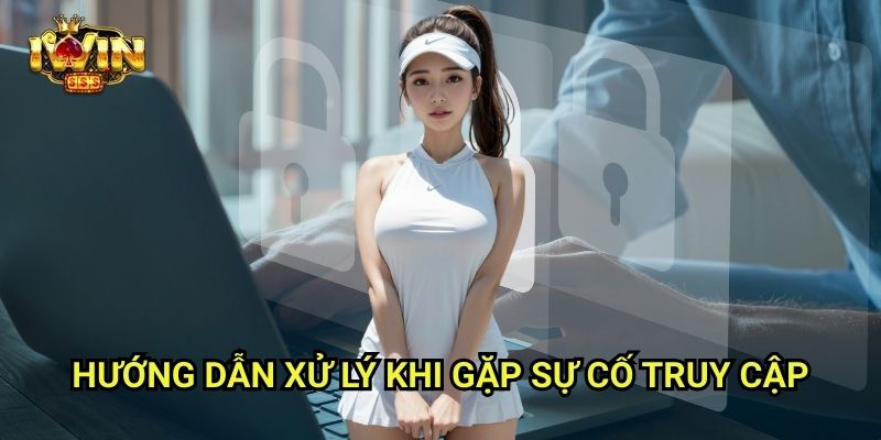 Không Thể Truy Cập Iwinclub xn: Cách Khắc Phục Lỗi Nhanh Và Hiệu Quả 3 Hướng Dẫn Xử Lý Khi Gặp Sự Cố Truy Cập
