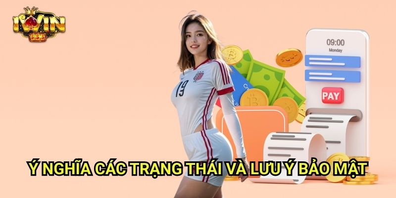 Xem Lịch Sử Giao Dịch Iwinclub xn: Quản Lý Tài Chính Dễ Dàng 3 Ý Nghĩa Các Trạng Thái Và Lưu Ý Bảo Mật